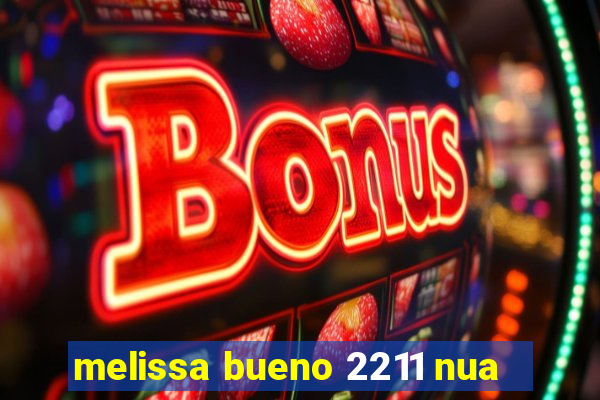 melissa bueno 2211 nua